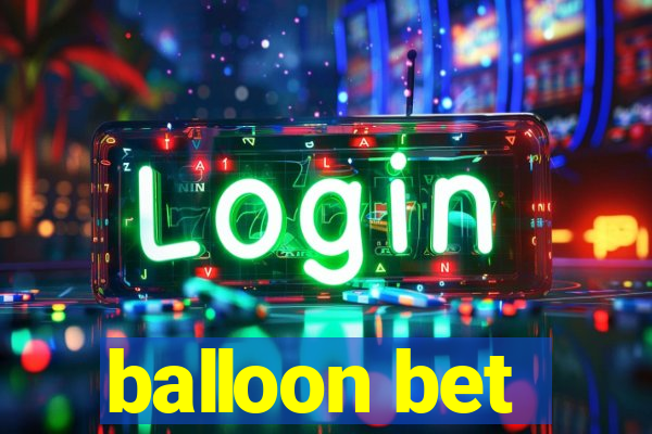 balloon bet