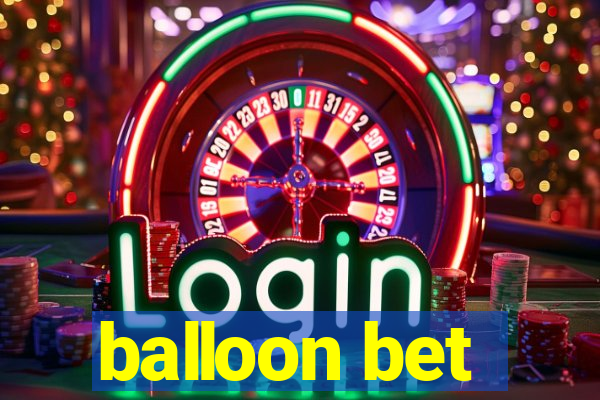 balloon bet