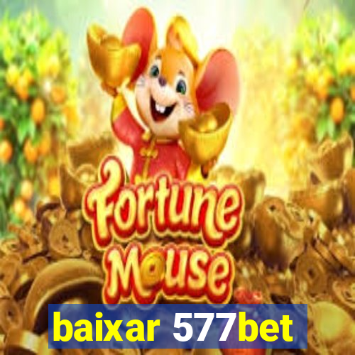 baixar 577bet