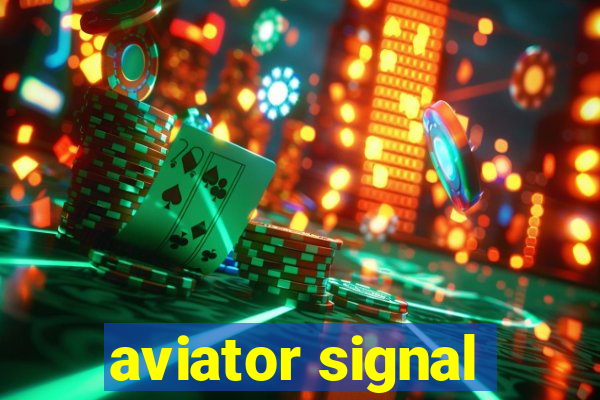 aviator signal