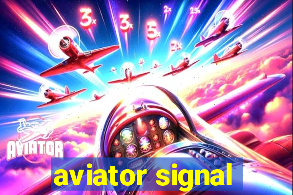 aviator signal