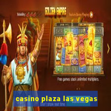 casino plaza las vegas