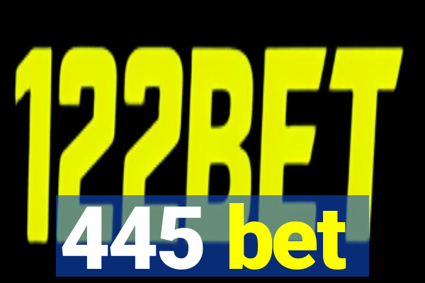 445 bet