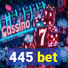 445 bet