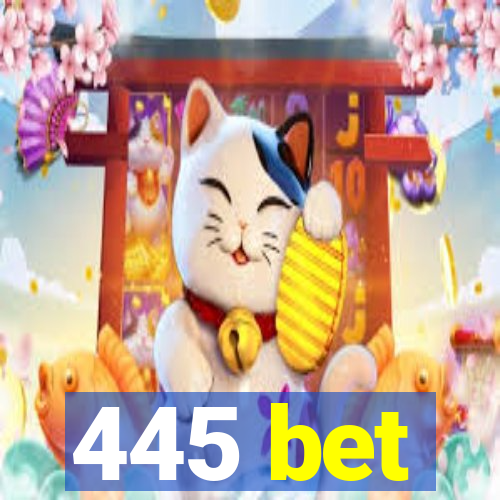 445 bet