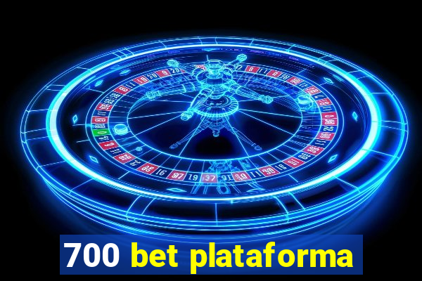 700 bet plataforma