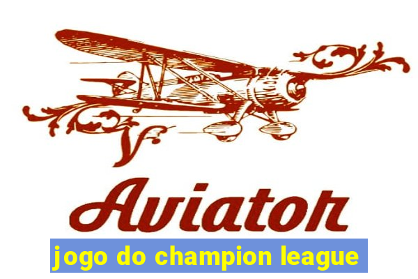 jogo do champion league