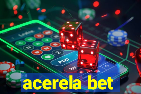 acerela bet