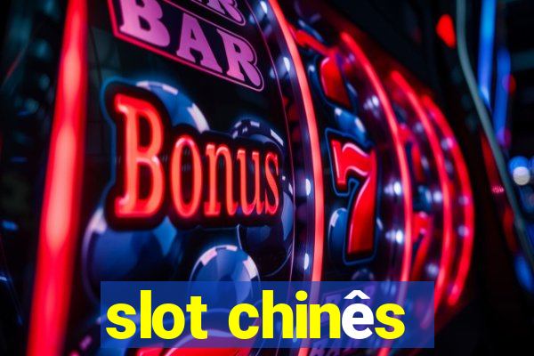 slot chinês