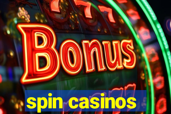 spin casinos