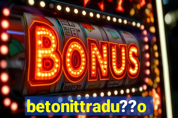 betonittradu??o