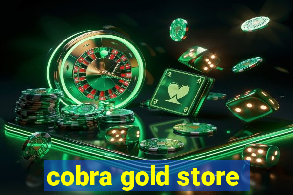 cobra gold store