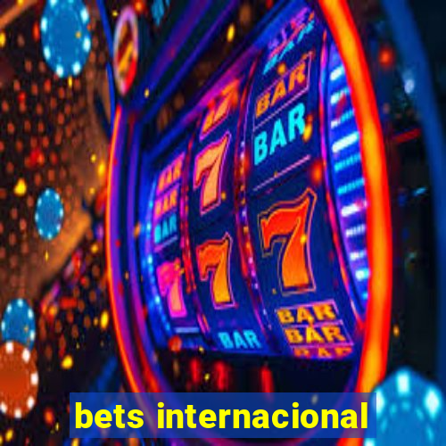 bets internacional