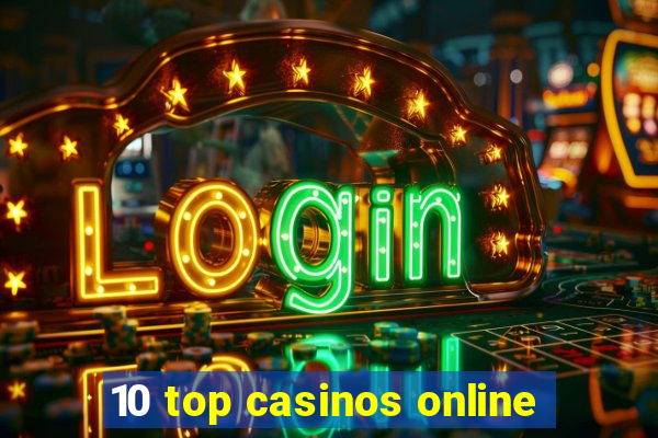 10 top casinos online