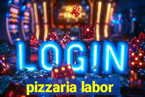 pizzaria labor