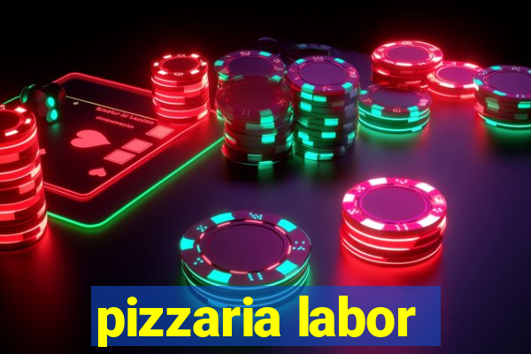 pizzaria labor