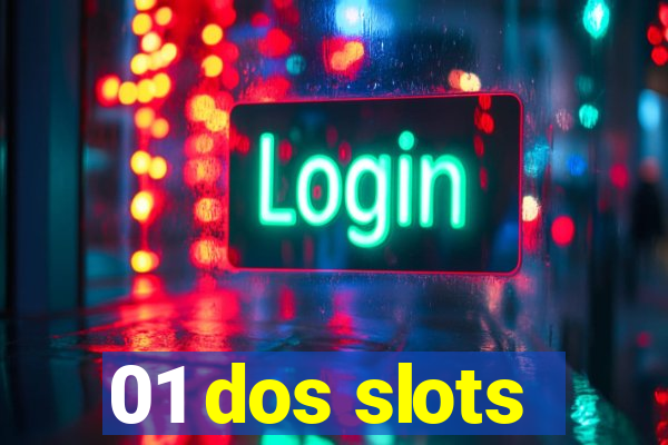 01 dos slots