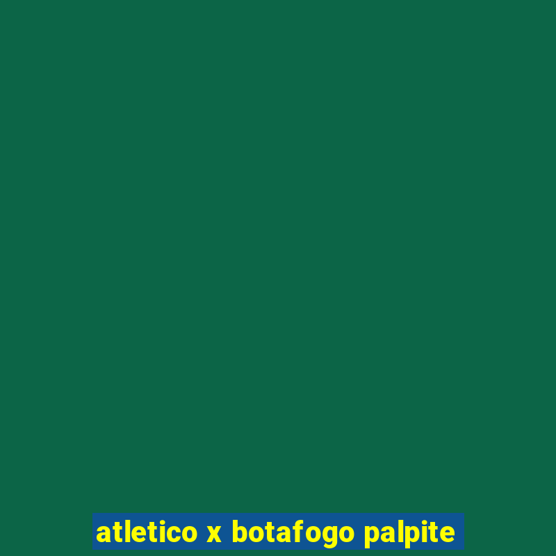 atletico x botafogo palpite