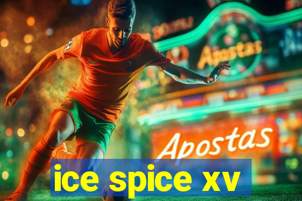 ice spice xv