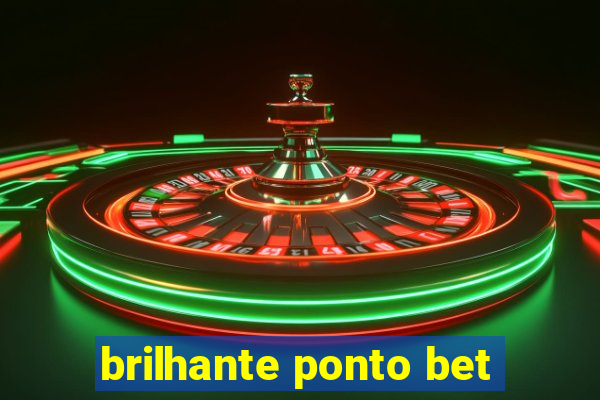 brilhante ponto bet