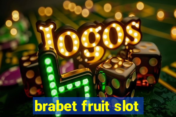 brabet fruit slot