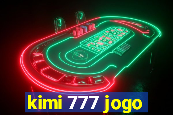 kimi 777 jogo