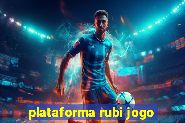 plataforma rubi jogo