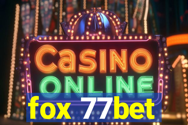 fox 77bet