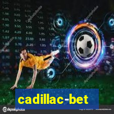 cadillac-bet