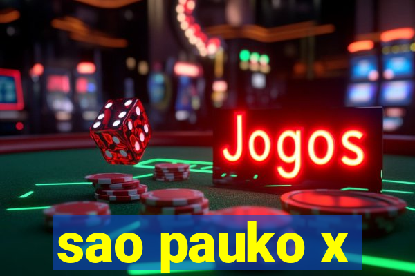 sao pauko x