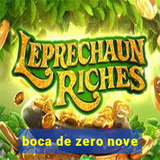 boca de zero nove