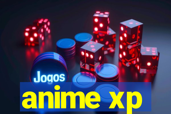 anime xp