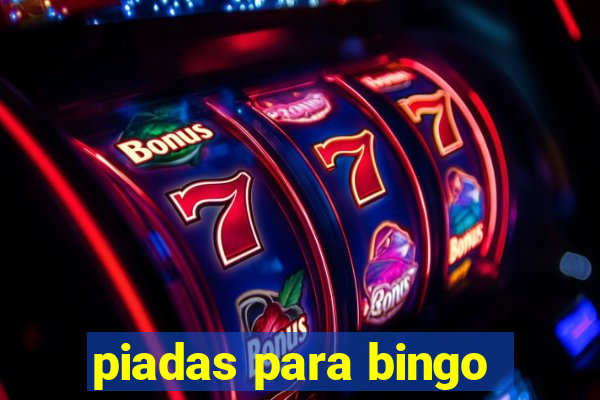 piadas para bingo