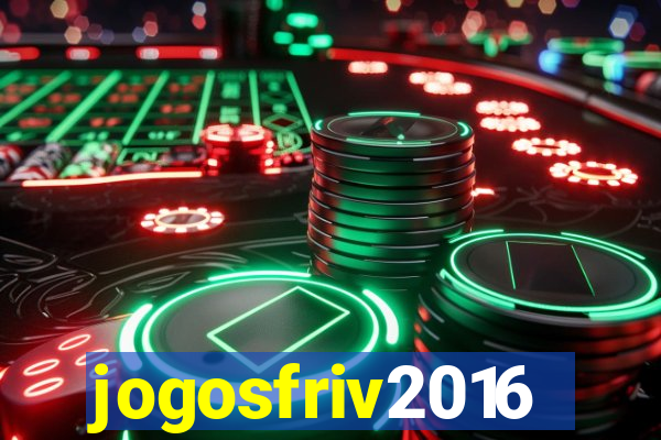 jogosfriv2016