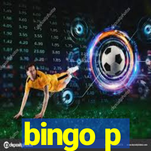 bingo p