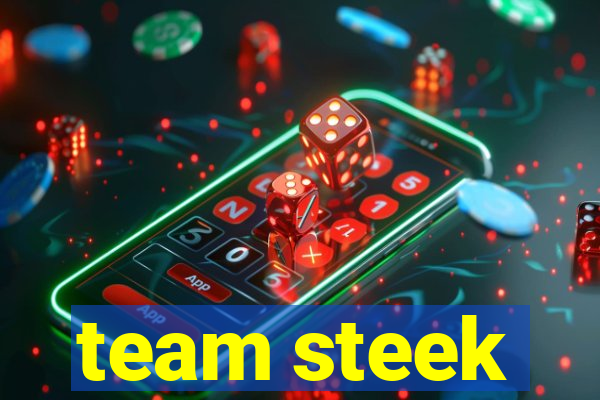 team steek