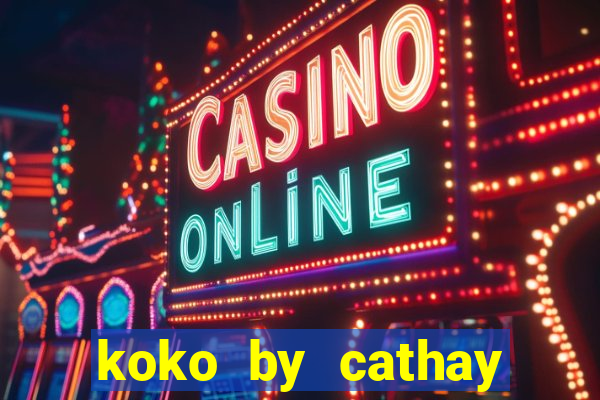 koko by cathay united bank