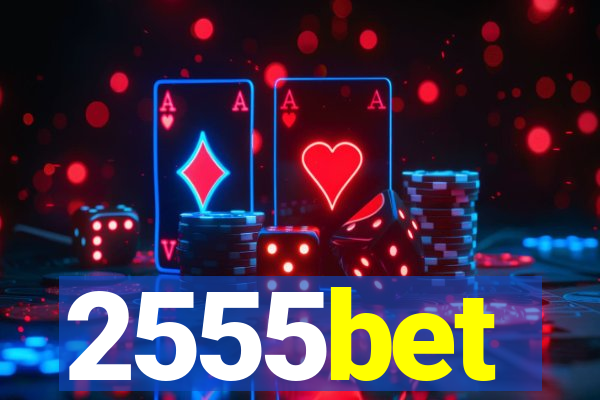 2555bet