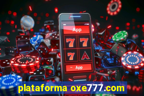 plataforma oxe777.com