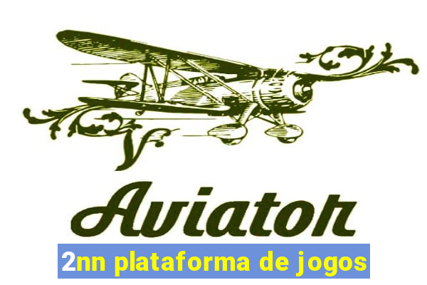 2nn plataforma de jogos