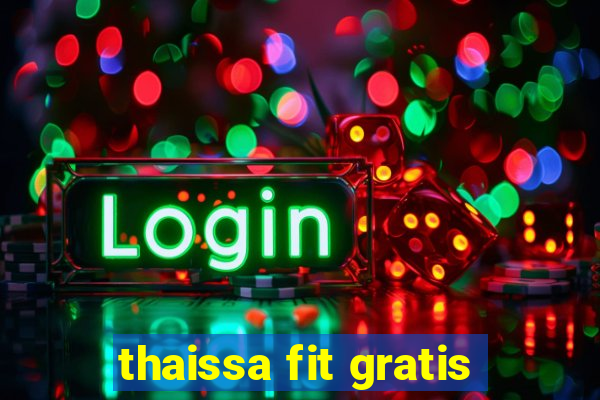 thaissa fit gratis