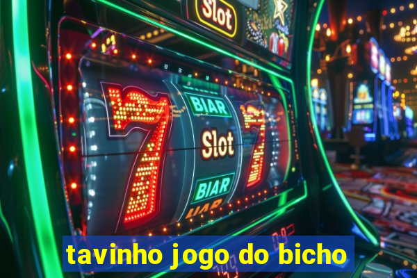 tavinho jogo do bicho