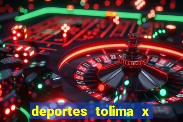 deportes tolima x independiente medellin