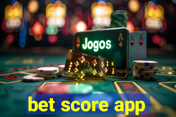 bet score app