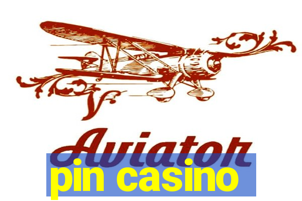 pin casino