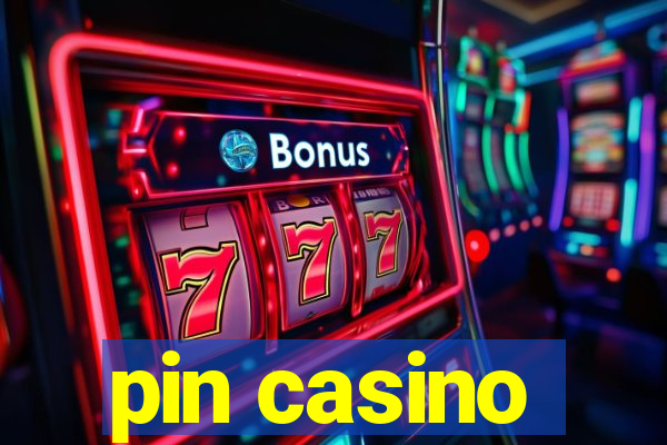 pin casino