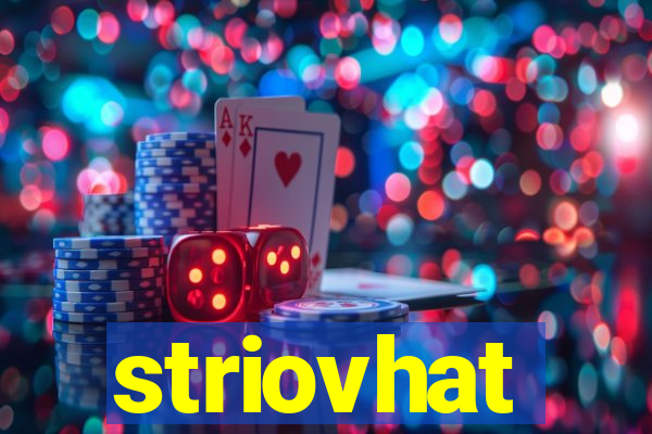 striovhat