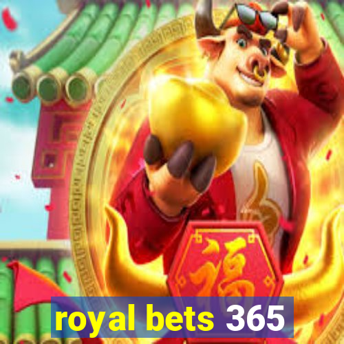 royal bets 365