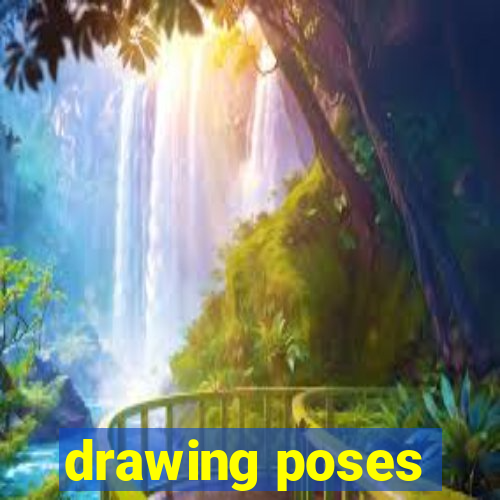 drawing poses