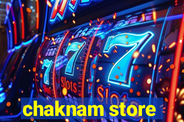 chaknam store